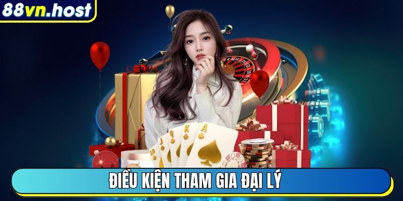 Điều kiện tham gia đại lý