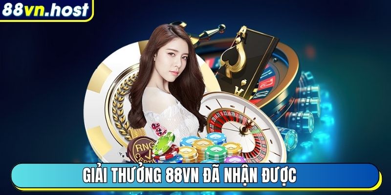 Giải thưởng 88VN đã nhận được trong thời gian hoạt động