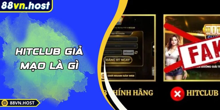 Hitclub Giả Mạo Là Gì – Phân Biệt Nền Tảng Thật Và Bản Sao 1 Hitclub Giả Mạo Là Gì – Phân Biệt Nền Tảng Thật Và Bản Sao